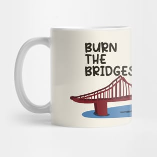 Burn the Bridges - Tye Dye Mug